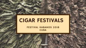 Habanos 2018 - Festival - Cuba