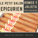 Le salon des Epicuriens - Romeo y Julieta Petit Royales