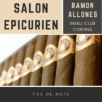 Salon Epicurien - Ramon Allones_Small Club Corona